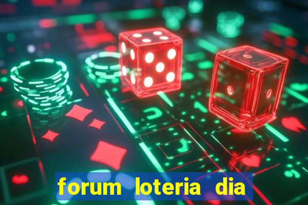 forum loteria dia de sorte